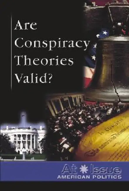 Are Conspiracy Theories Valid? by Stuart A. Kallen