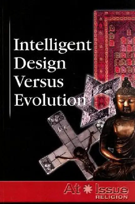 Intelligent Design Versus Evolution by Louise I. Gerdes