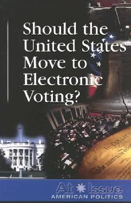 Should the United States Move to Electronic Voting? by Diane Andrews Henningfeld