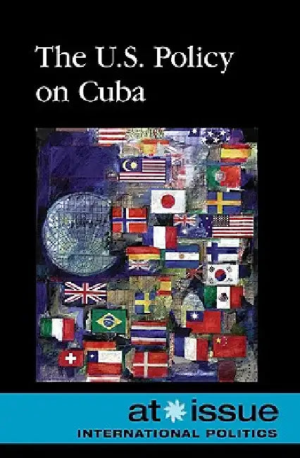 The U.S. Policy on Cuba by Amy Francis