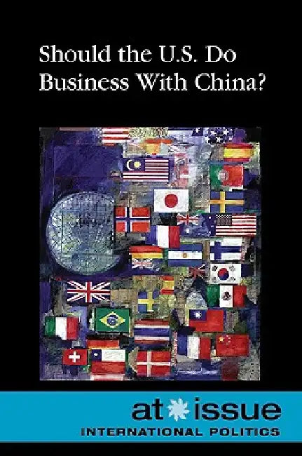 Should the U.S. Do Business with China? by Laura K. Egendorf