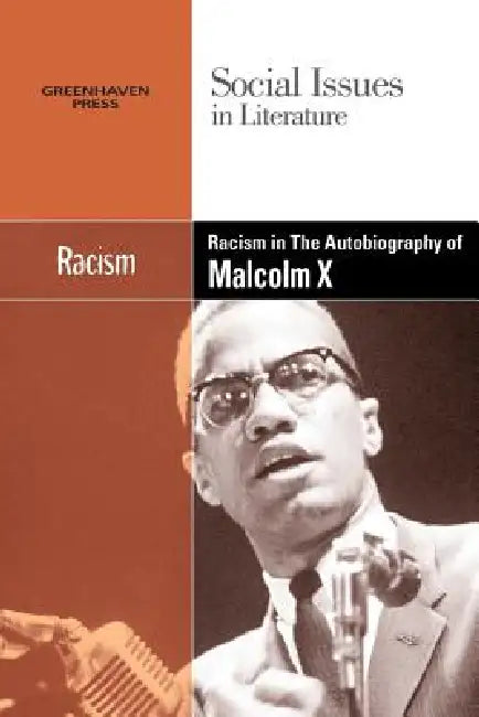 Racism in the Autobiography of Malcolm X by Candice L. Mancini