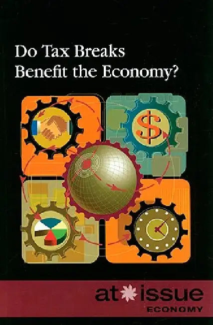 Do Tax Breaks Benefit the Economy? by Amanda Hiber