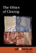 The Ethics of Cloning by David M. Haugen, Susan Musser, Kacy Lovelace