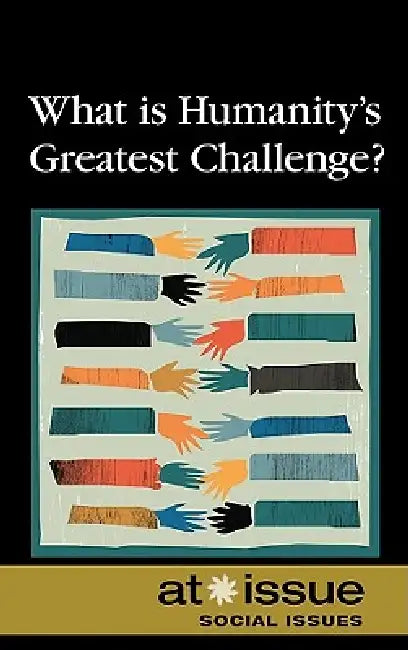 What Is Humanity's Greatest Challenge? by Roman Espejo