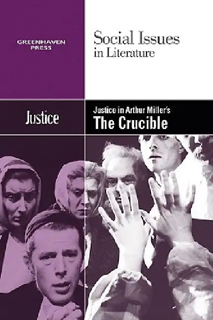 Justice in Arthur Miller's the Crucible by Claudia Durst Johnson