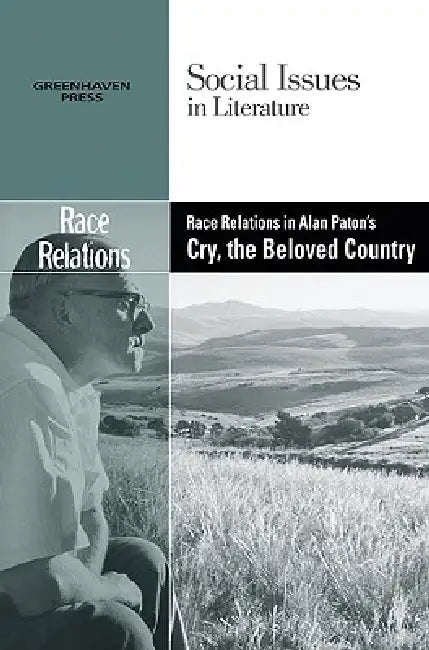 Race Relations in Alan Paton's Cry, the Beloved Country by Dedria Bryfonski