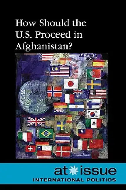 How Should the U.S. Proceed in Afghanistan? by Stefan Kiesbye