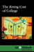The Rising Cost of College by Ronald D. Lankford Jr