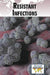 Resistant Infections by Debra A. Miller