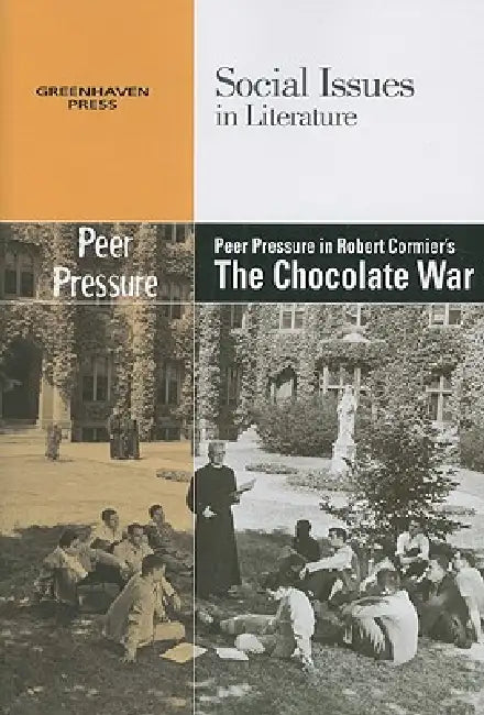 Peer Pressure in Robert Cormier's the Chocolate War by Dedria Bryfonski