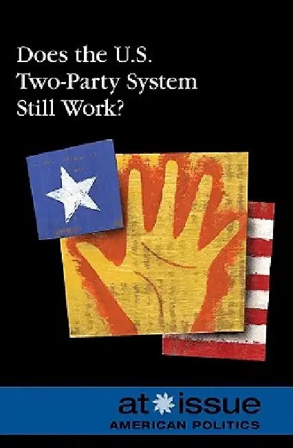 Does the U.S. Two-Party System Still Work? by Noah Berlatsky
