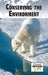 Conserving the Environment by Debra A. Miller