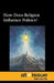 How Does Religion Influence Politics? by Stefan Kiesbye