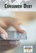 Consumer Debt by Joseph Tardiff