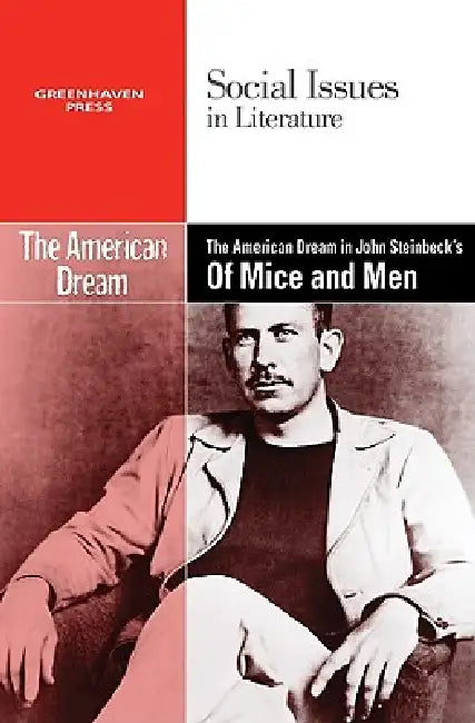 The American Dream in John Steinbeck's of Mice and Men by Hayley Mitchell Haugen