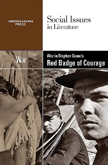 War in Stephen Crane's the Red Badge of Courage by David M. Haugen, Susan Musser