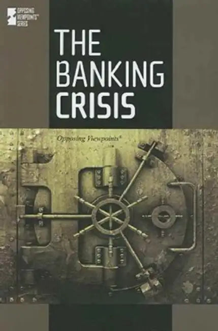The Banking Crisis by Dedria Bryfonski