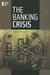 The Banking Crisis by Dedria Bryfonski