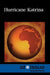 Hurricane Katrina by Diane Andrews Henningfeld, David M. Haugen