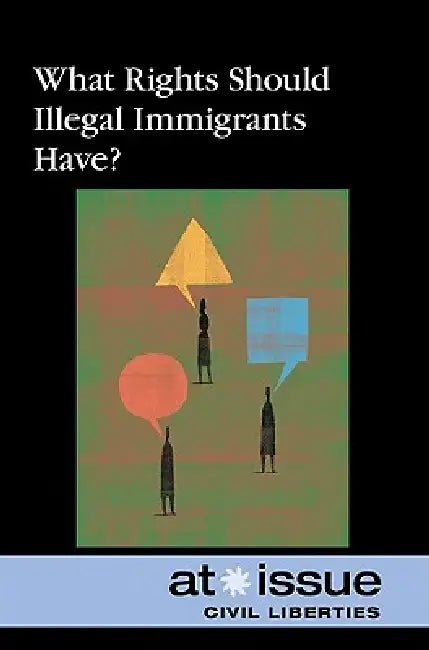 What Rights Should Illegal Immigrants Have? by Noël Merino