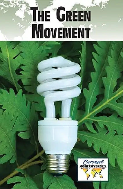 The Green Movement by Debra A. Miller