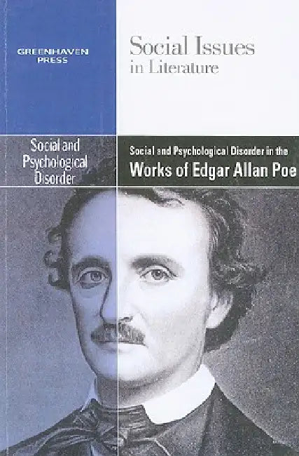 Social and Psychological Disorder in the Works of Edgar Allan Poe by Claudia Durst Johnson