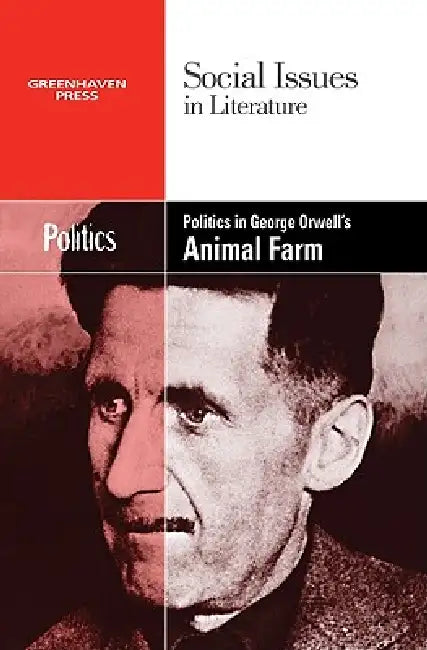 Politics in George Orwell's Animal Farm by Dedria Bryfonski