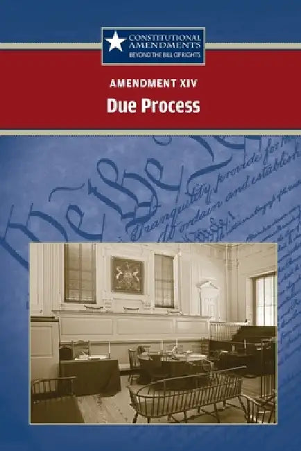 Amendment XIV: Due Process by Carrie Fredericks