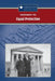 Amendment XIV: Equal Protection by Sylvia Engdahl