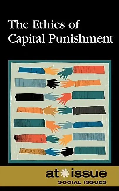 The Ethics of Capital Punishment by Christine Watkins