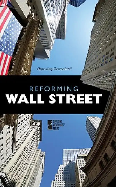 Reforming Wall Street by David M. Haugen, Susan Musser