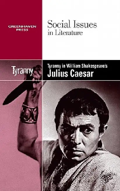 Tyranny in William Shakespeare's Julius Caesar by Vernon Elso Johnson
