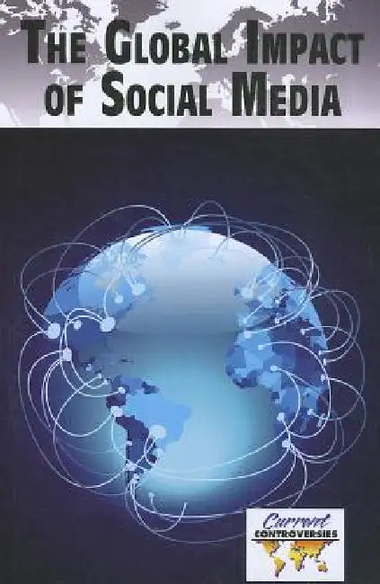 The Global Impact of Social Media by Dedria Bryfonski