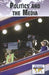 Politics and the Media by Debra A. Miller