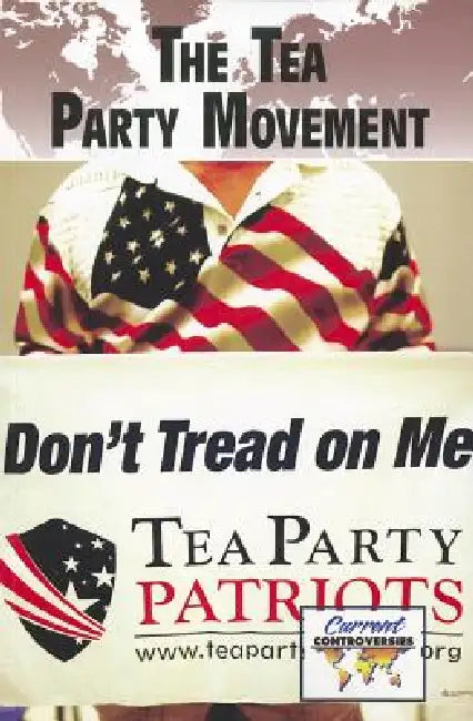 The Tea Party Movement by Debra A. Miller