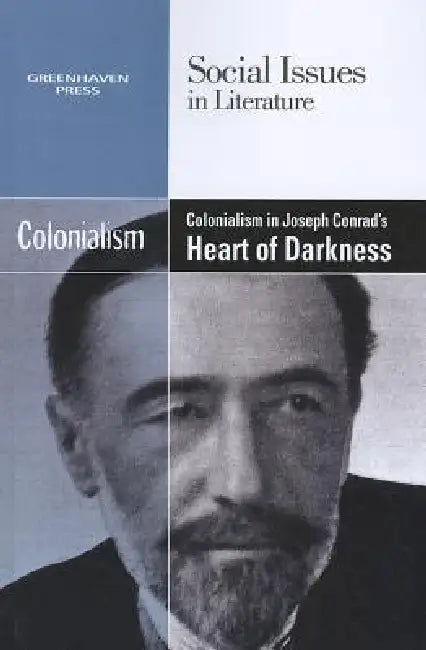 Colonialism in Joseph Conrad's Heart of Darkness by Claudia Durst Johnson