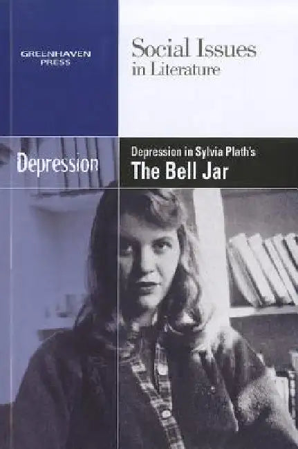 Depression in Sylvia Plath's the Bell Jar by Dedria Bryfonski