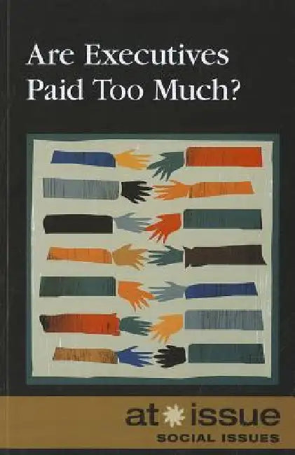 Are Executives Paid Too Much? by Beth Rosenthal