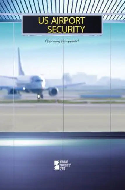 U.S. Airport Security by Margaret Haerens, Lynn M. Zott