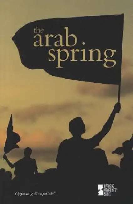 The Arab Spring by Margaret Haerens, Lynn M. Zott