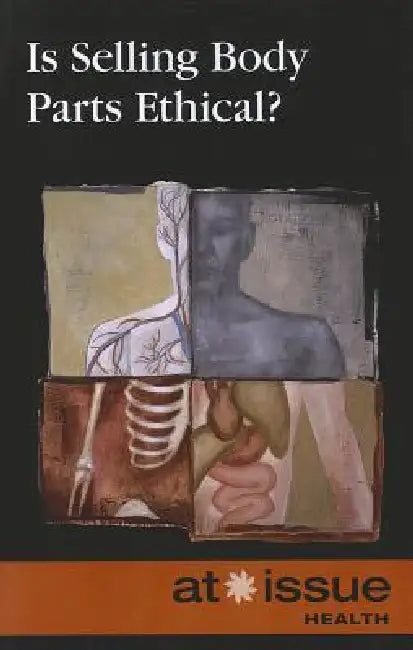 Is Selling Body Parts Ethical? by Christine Watkins