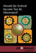 Should the Federal Income Tax Be Eliminated? by David M. Haugen