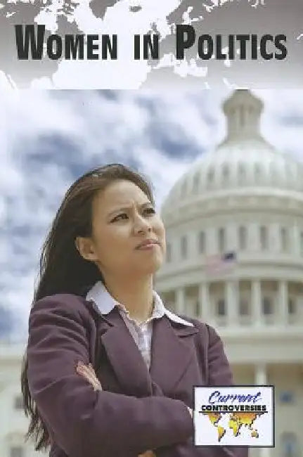 Women in Politics by Debra A. Miller