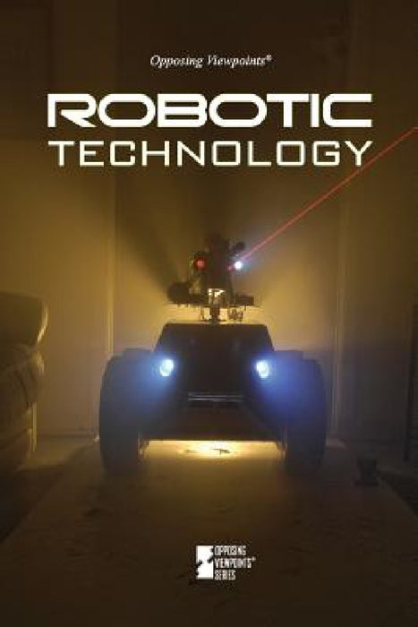 Robotic Technology by Louise I. Gerdes