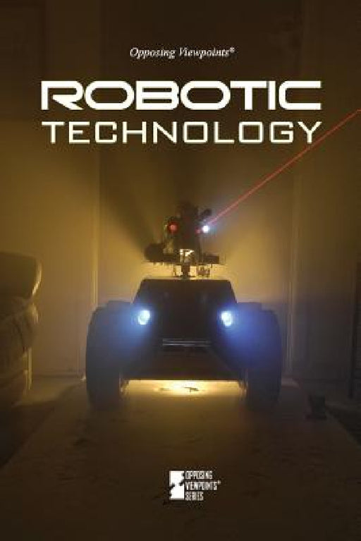 Robotic Technology by Louise I. Gerdes