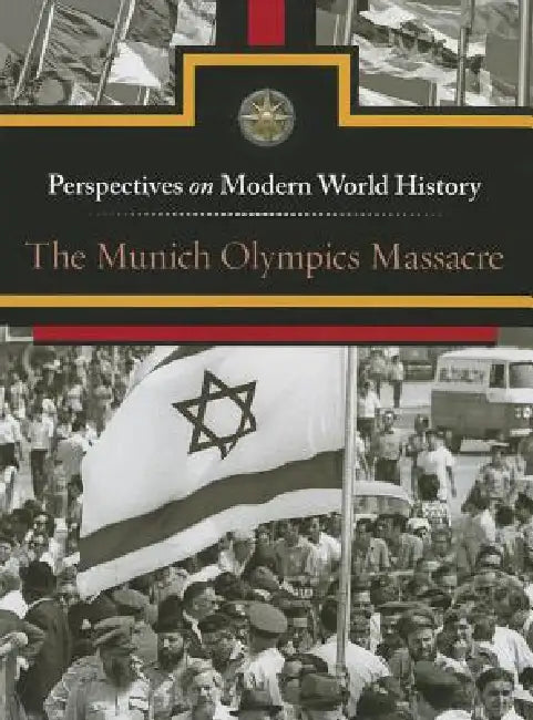 The Munich Olympics Massacre by Jeff Hay