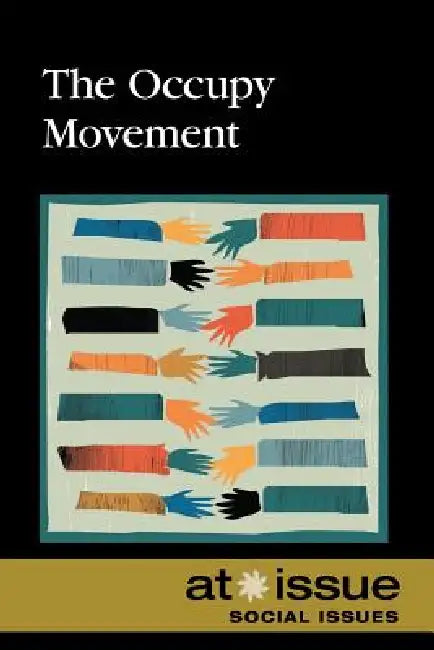 The Occupy Movement by Stefan Kiesbye