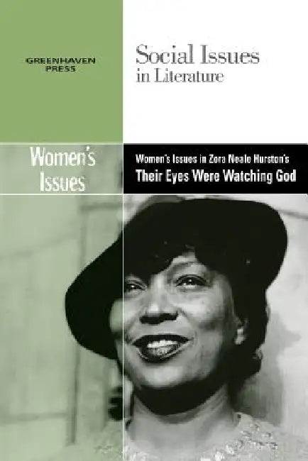 Women's Issues in Zora Neale Hurston's Their Eyes Were Watching God by Gary Wiener