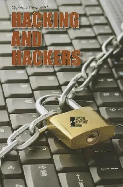 Hacking and Hackers by Margaret Haerens, Lynn M. Zott
